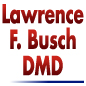 Lawrence Busch DMD